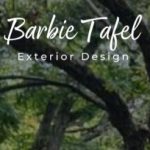 Barbara Tafel - Creating Classic Exterior Designs