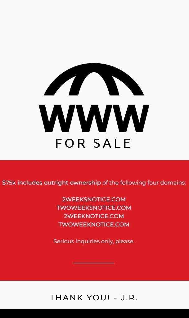 WWW For Sale | 2weeksnotice.com, 2weeknotice.com, Twoweeksnotice.com, Twoweeknotice.com